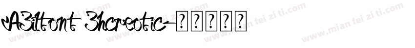 A3iltont 3hcreotic字体转换